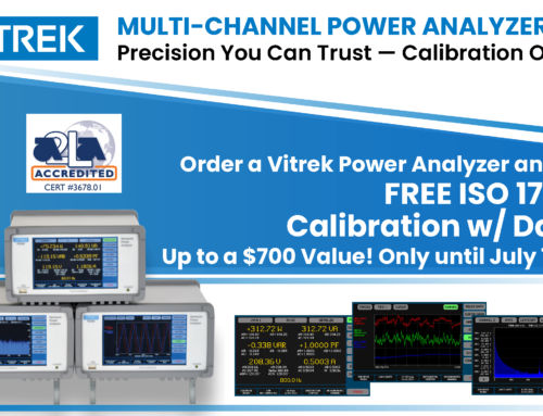 Power Analyzer Promotion: Free ISO 17025 Calibration w/Data through July 1, 2025!